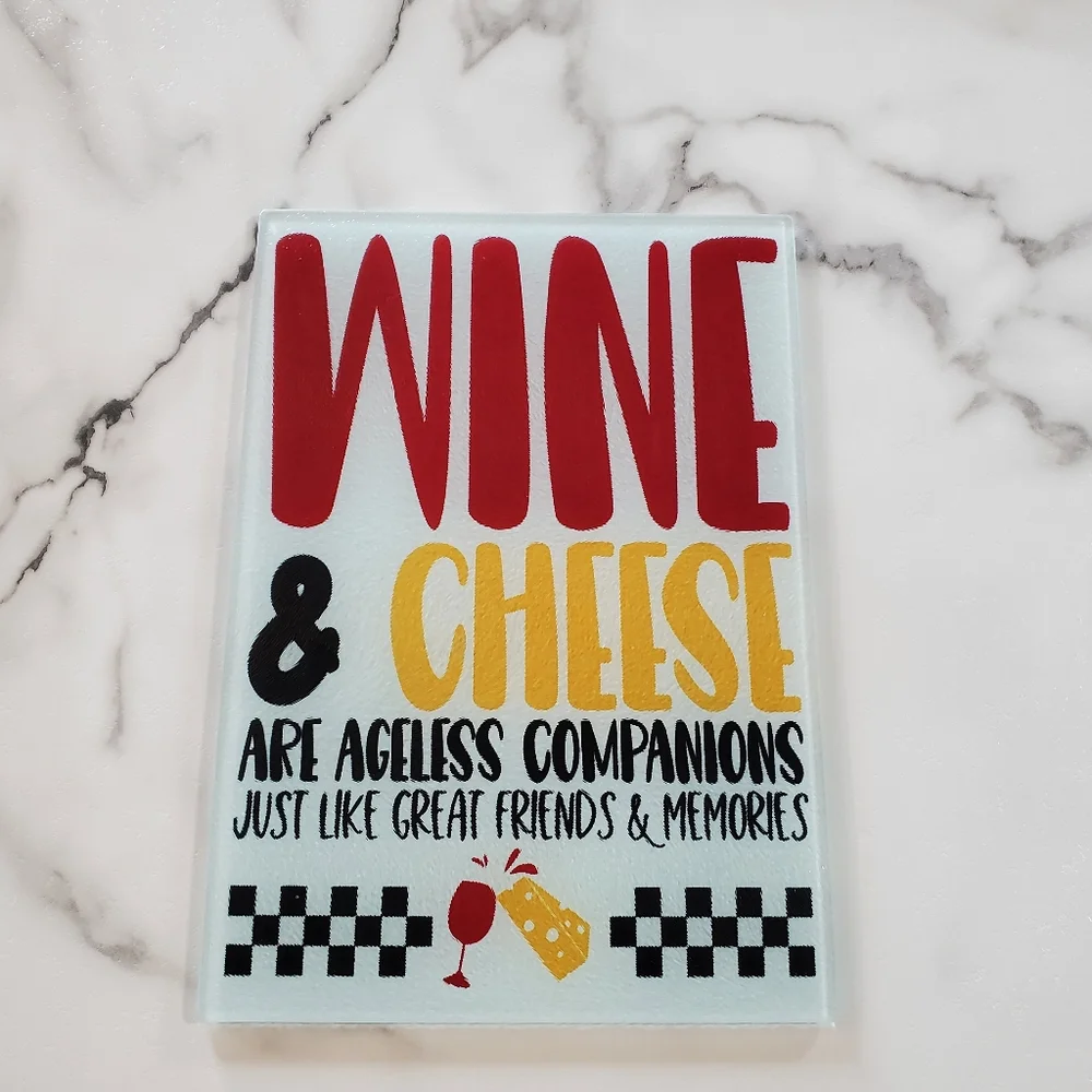 Wine and Cheese like Friends and Memories Glass Cutting Board